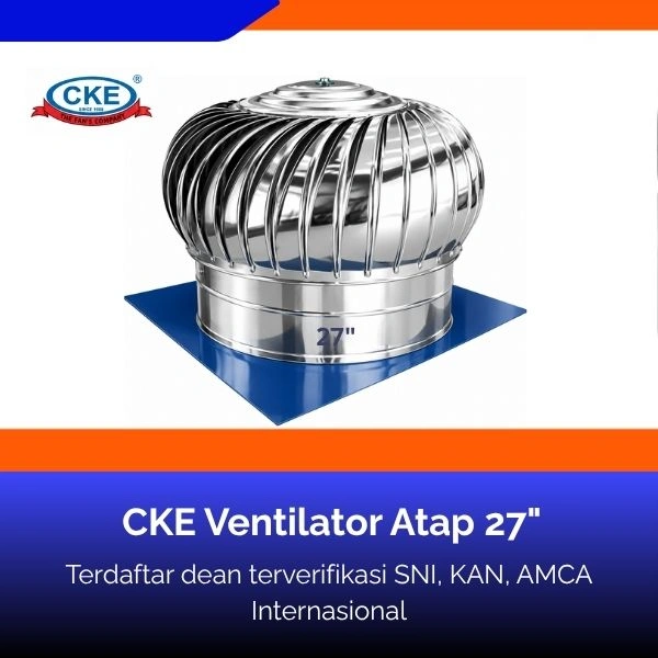 Butuh CKE Ventilator Atap 27"? Hubungi PT. Berkah Tirta Wahana